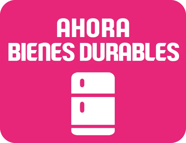 AHORA BIENES DURABLES